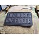 JTG Two WOrd One Finger 3D Rubber Patch - Black Ops